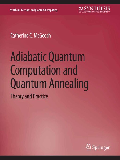 Title details for Adiabatic Quantum Computation and Quantum Annealing by Catherine C. McGeoch - Available